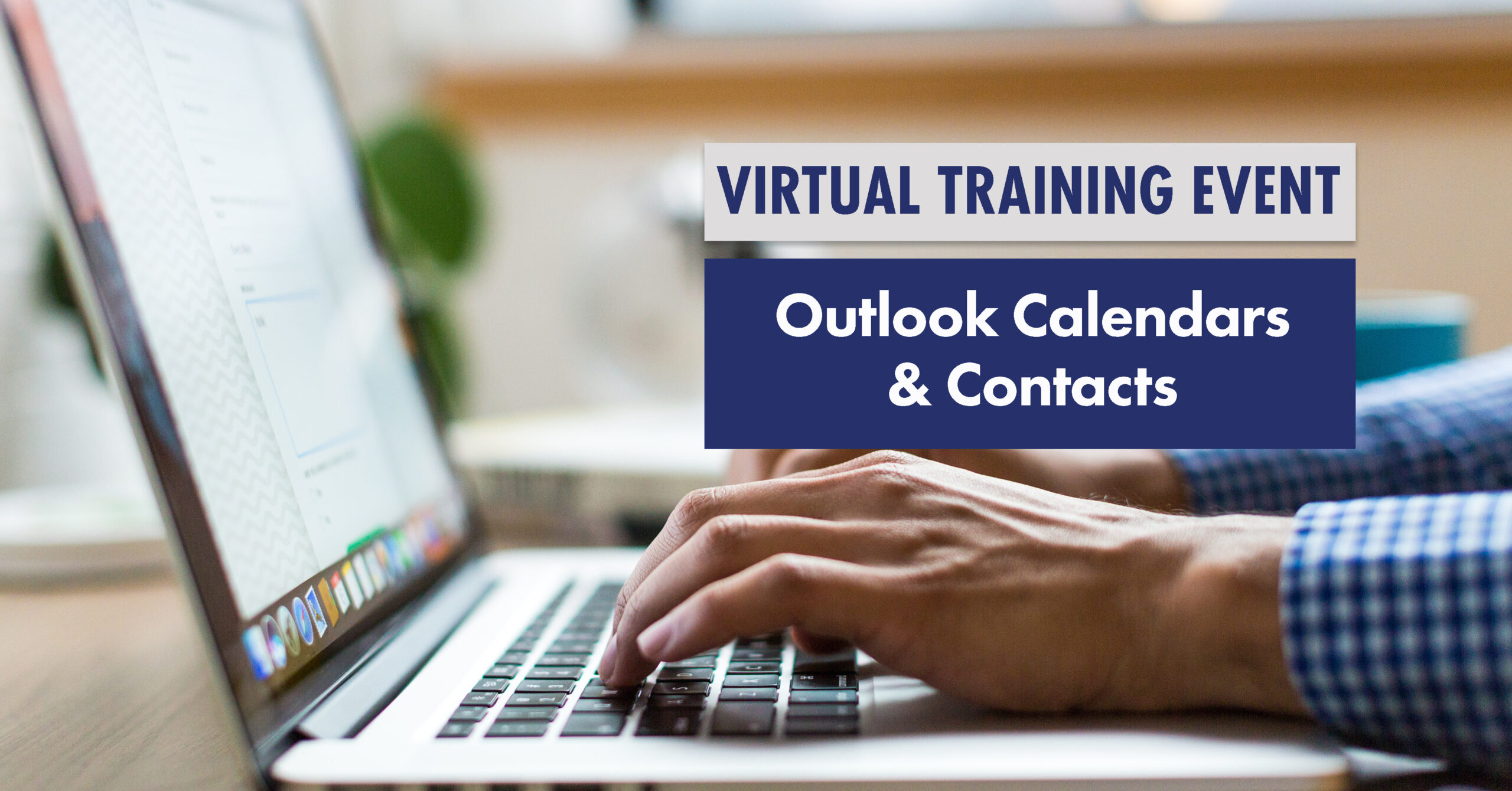 Virtual Training Event: Outlook Calendars & Contacts