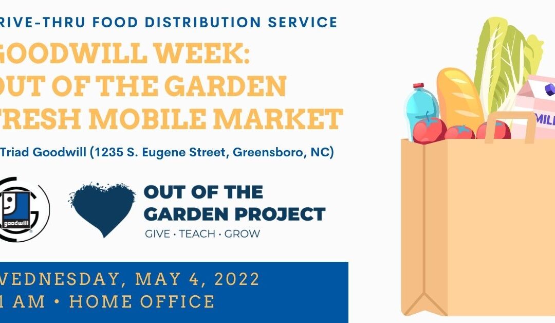 Goodwill Week: Out of The Garden Fresh Mobile Market