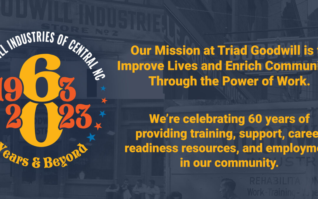 Triad Goodwill Celebrates 60 Year Anniversary