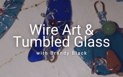 Wire Art & Tumbled Glass